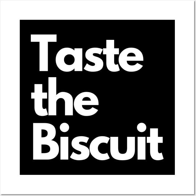 Taste the Biscuit Wall Art by IJMI